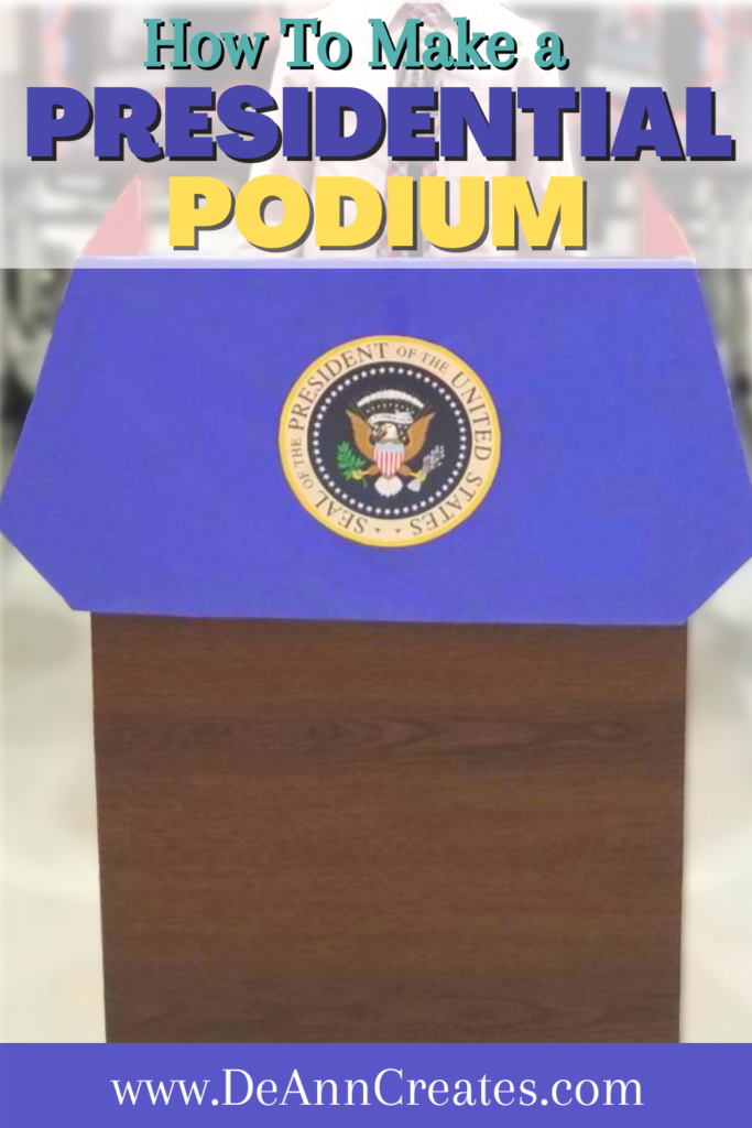 Pinterest Pin | How to Make a Presidential Podium